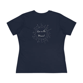 Live in the Moment Women's Premium Tee in Navy. The Live in the Moment design features a graphic on the back with the phrase "Live in the Moment" surrounded by shooting stars.