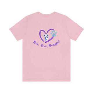 Live, Love, Beagle Unisex Jersey Short Sleeve Tee in Pink. The Live, Love, Beagle design features a dog running through a heart with the phrase "Live, Love, Beagle!" under it.