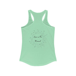 Live in the Moment Women's Ideal Racerback Tank in Mint. The Live in the Moment design features a graphic on the back with the phrase "Live in the Moment" surrounded by shooting stars.